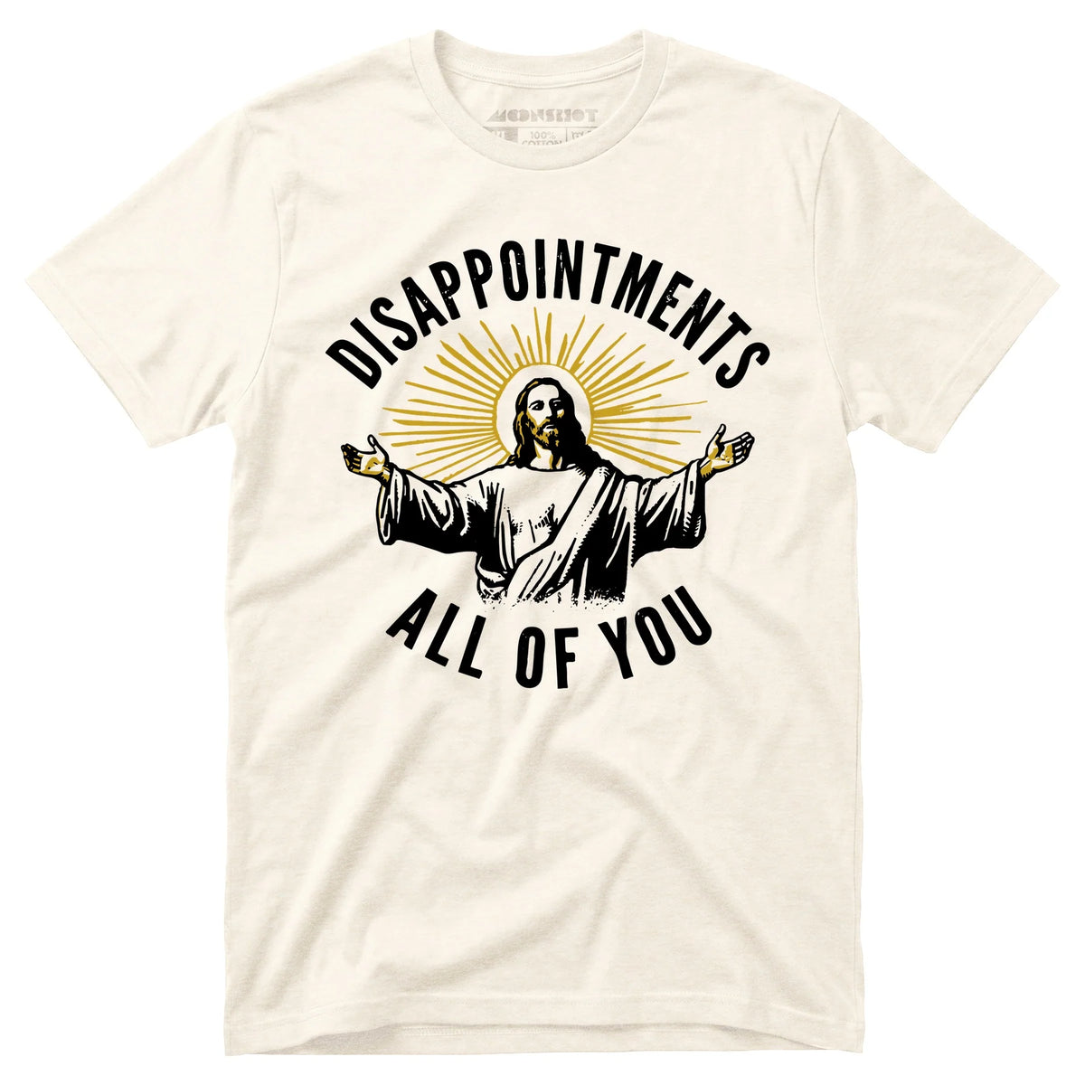 Disappointments All of You - Unisex T-Shirt