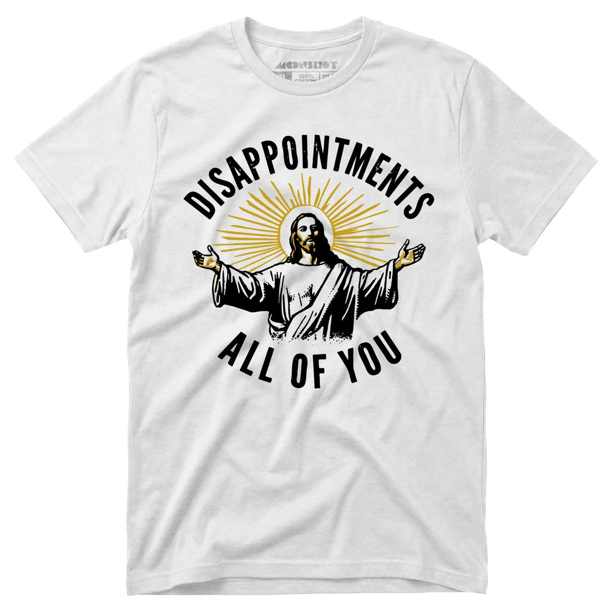 Disappointments All of You - Unisex T-Shirt
